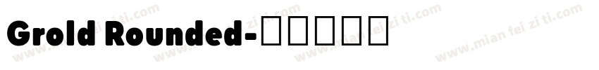 Grold Rounded字体转换